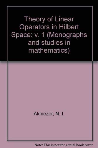 Buy Theory of Linear Operators in Hilbert Space: v. 1 — BookShops.in