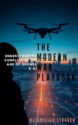 The Modern War Playbook – Understanding Conflict in the Age