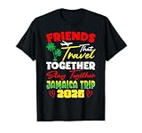 Jamaica Friends Trip 2026 Travel Together Stay Together Cute T-Shirt