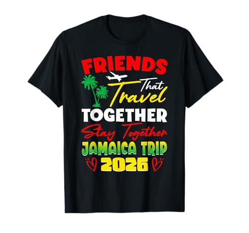 Jamaica Friends Trip 2026 Travel Together Stay Together Cute T-Shirt