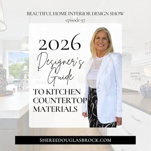 2026 Designer's Guide to Kitchen Countertop Materials | Ep97