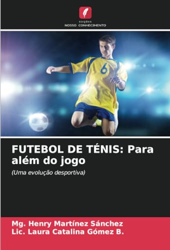 FUTEBOL DE TÉNIS: Para além do jogo