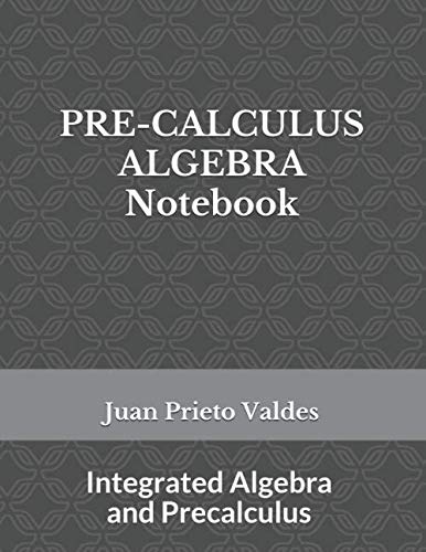 PRE-CALCULUS ALGEBRA Notebook