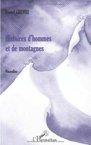 Histoires d'hommes et de montagnes