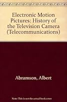 Electronic Motion Pictures (Telecommunications (New York, N.Y. : 1974).) 0405060319 Book Cover