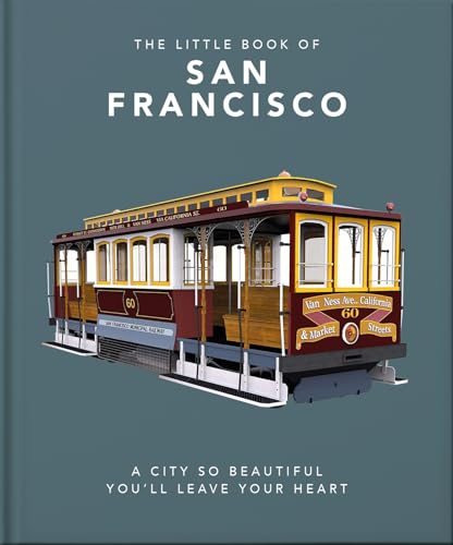 The Little Book of San Francisco: A City That Will Capture Your Heart: 6