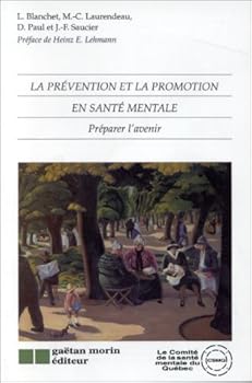 La prévention et la promotion en santé mentale : préparer l'avenir
