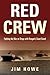 Red Crew: Fighting the War on Drugs with Reagans Coast Guard