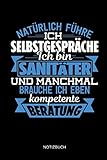Natürlich führe ich Selbstgespräche - Ich bin Sanitäter - Notizbuch: Lustiges Sanitäter Notizbuch mit Punktraster. Sanitäter Zubehör & Sanitäter Geschenk Idee.