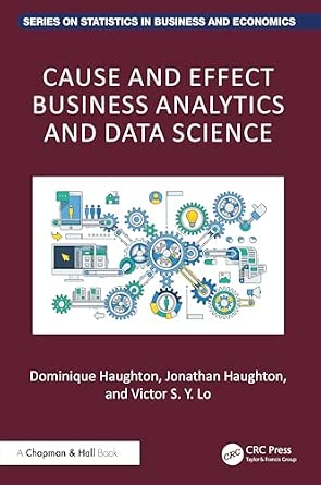 Cause and Effect Business Analytics and Data Science: For Big and Small Data-Wow! eBook
