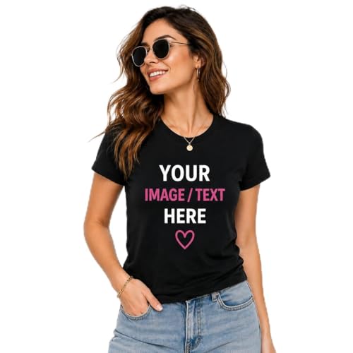 Image of T-Shirt for Women | Personalized Photo /Text Tee | 100% Cotton Regular Fit | Design Your Own T Shirt | Gifts for Girls, Friends, Birthday