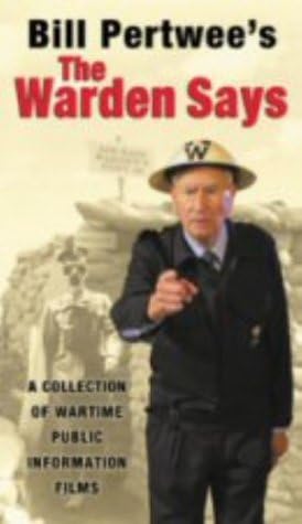 Bill Pertwee's The Warden Says - A Collection of Wartime Public Information Films