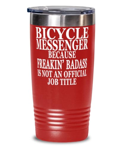 Bicycle Messenger because Freakin' Badass Is Not an Official Job Title. 20oz Red Tumbler Stainless Steel with Vibrant Design