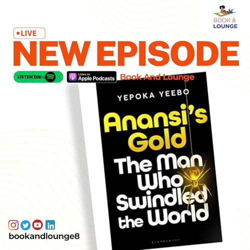 Anansi's Gold - Exploring the life of a charismatic charmer who swindled the world