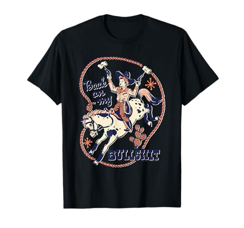 Back on My Bull Rodeo Cowboy Retro Vintage Funny Adult Humor Maglietta