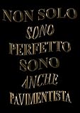 Non Solo Sono Perfetto Sono Anche Pavimentista: Agenda 2022-2023 Settimanale e Giornaliera A4 Grande Formato | Calendario mensile 2022|2023, 24 Mesi | Pianificatore a 2 anni (Regalo per Pavimentista)