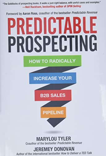 Predictable Prospecting: How to Radically Increase Your B2B Sales Pipeline (BUSINESS BOOKS)