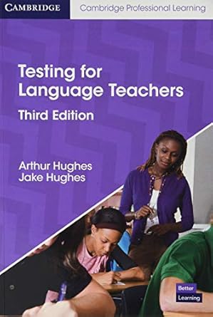 Testing for Language Teachers by Arthur Hughes and Jake Hughes