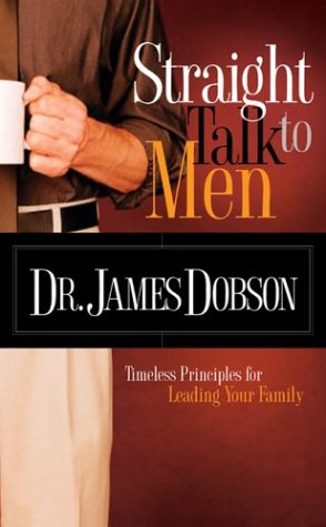 Buy Straight Talk to Men: Timeless Principles for Leading Your Family: Recovering the Biblical Meaning of Manhood โ BookShops.in