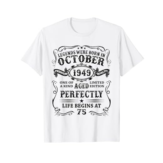 Regalo Hombre 75 Años Las Leyendas Nacen En Octubre 1949 Camiseta
