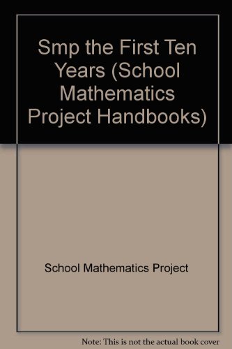Smp Math Book Smp the First Ten Years (School Mathematics Project Handbooks): Amazon ...