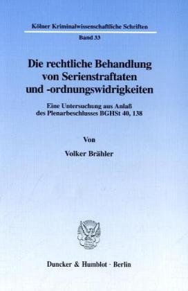 Die rechtliche Behandlung von Serienstraftaten und -ordnungswidrigkeiten