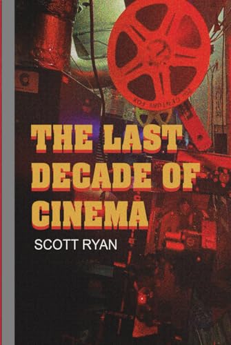 The Last Decade of Cinema 25 films from the nineties