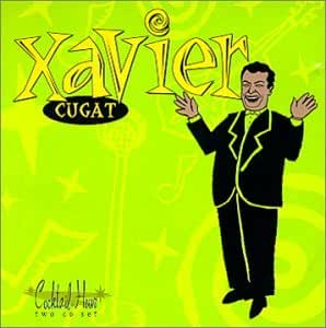 Cugat, Xavier - Cocktail Hour: Xavier Cugat - Amazon.com Music