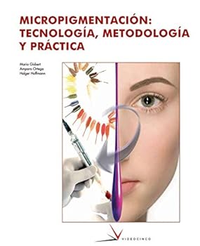 Paperback Micropigmentación: tecnología, metodología y práctica (Spanish Edition) [Spanish] Book