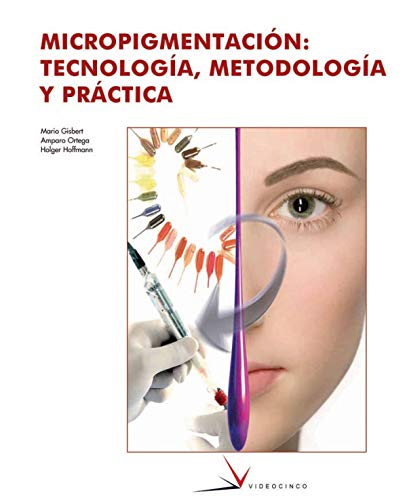 Portada de Micropigmentacion: Tecnologia Metodologia y Practica