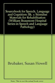 Paperback Sourcebook for Speech, Language and Cognition: Stimulus Materials for Rehabilitation Book 1 Book