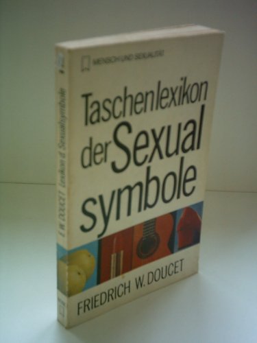 Friedrich W. Doucet: Taschenlexikon der Sexualsymbole