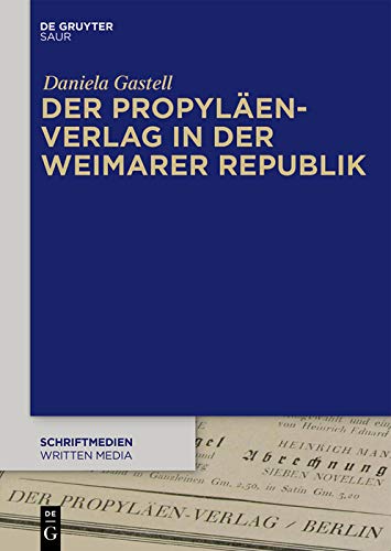 Der Propyläen-Verlag in der Weimarer Republik (German Edition)      [Print Replica] Kindle Edition