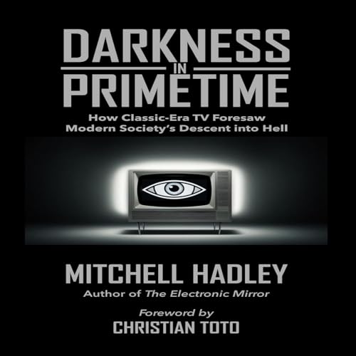 Mitchell Hadley, author of Darkness in Primetime