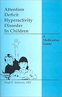 Attention-Deficit Hyperactivity Disorder in Children: A Medication Guide 189080231X Book Cover