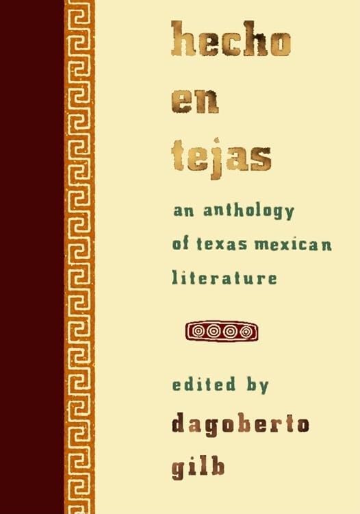 Hecho en Tejas: An Anthology of Texas Mexican Literature (Southwestern Writers Collection Series)      Hardcover – November 16, 2006