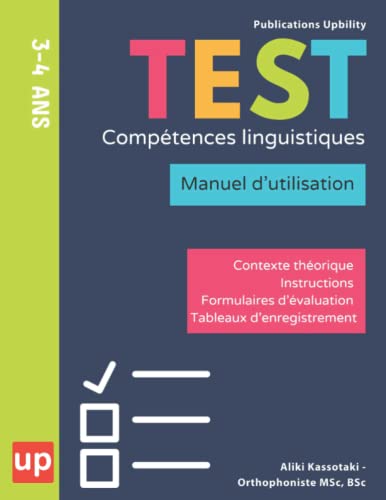 TEST de compétences linguistiques | 3-4 ans: Un outil fiable pour évaluer le discours réceptif et expressif des enfants âgés de 3-4 ans (French Edition) - Kassotaki, Aliki