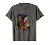 Halloween dans un monde plein de princesses Be A Witch T-Shirt