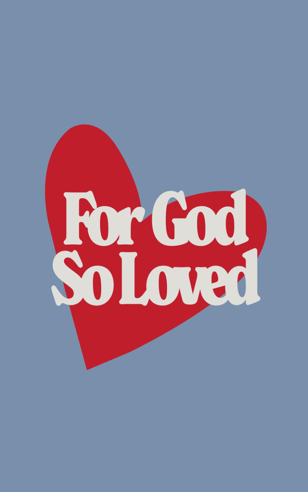 For God So Loved