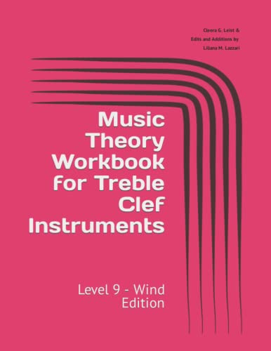 Music Theory Workbook for Treble Clef Instruments: Level 9 - Wind Edition