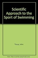 Scientific Approach to the Sport of Swimming 0912637005 Book Cover