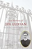  The Memoirs of Jin Luxian: Learning and Relearning 1916-1982