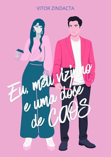 Eu, meu vizinho e uma dose de CAOS