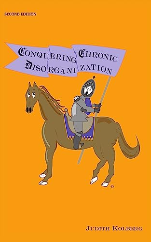 Conquering Chronic Disorganization
