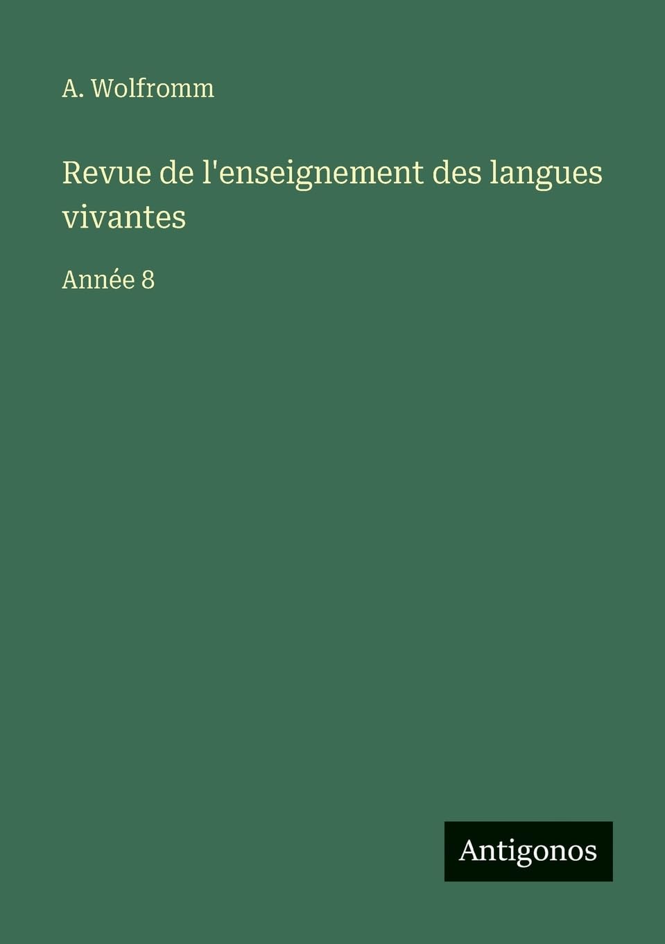 Revue de l'enseignement des langues vivantes: Année 8