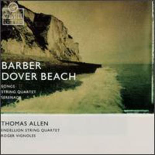 Barber: Dover Beach / Songs / String Quartet / Serenade
