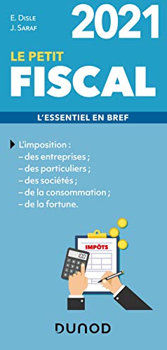 Le petit Fiscal 2021 - L'essentiel en bref: L'essentiel en bref (2021) (Les petits experts) (French Le petit Fiscal 2021 - L'essentiel en bref: L'essentiel en bref (2021) (Les petits experts) (French