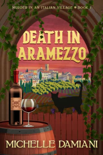 Death In Aramezzo: Murder In An Italian Village, Book 1