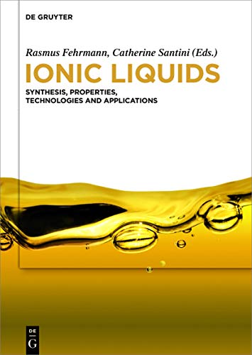 Ionic Liquids: Synthesis, Properties, Technologies and Applications view 2
