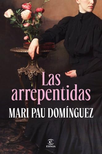 Las arrepentidas (ESPASA NARRATIVA)